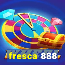 fresca 888